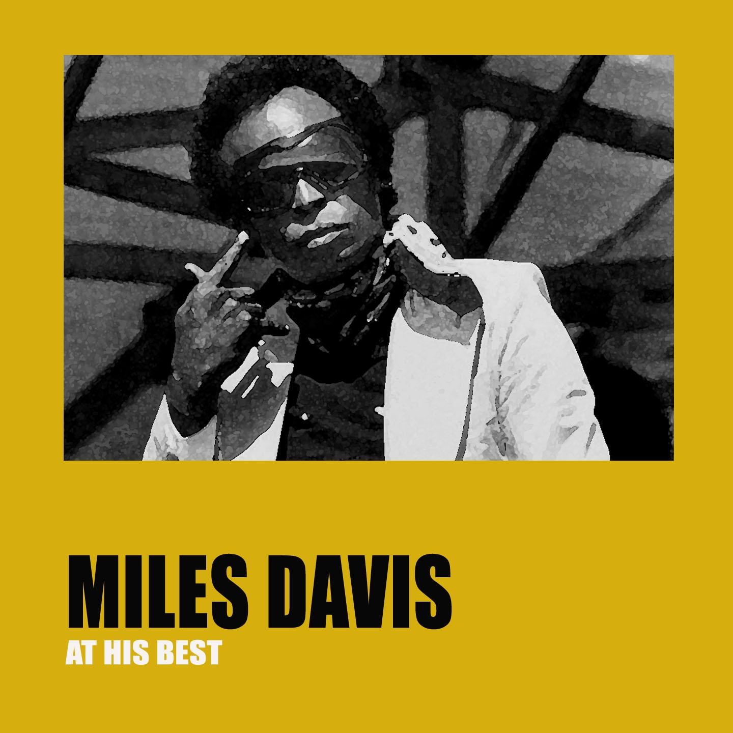 Miles Davis At His Best