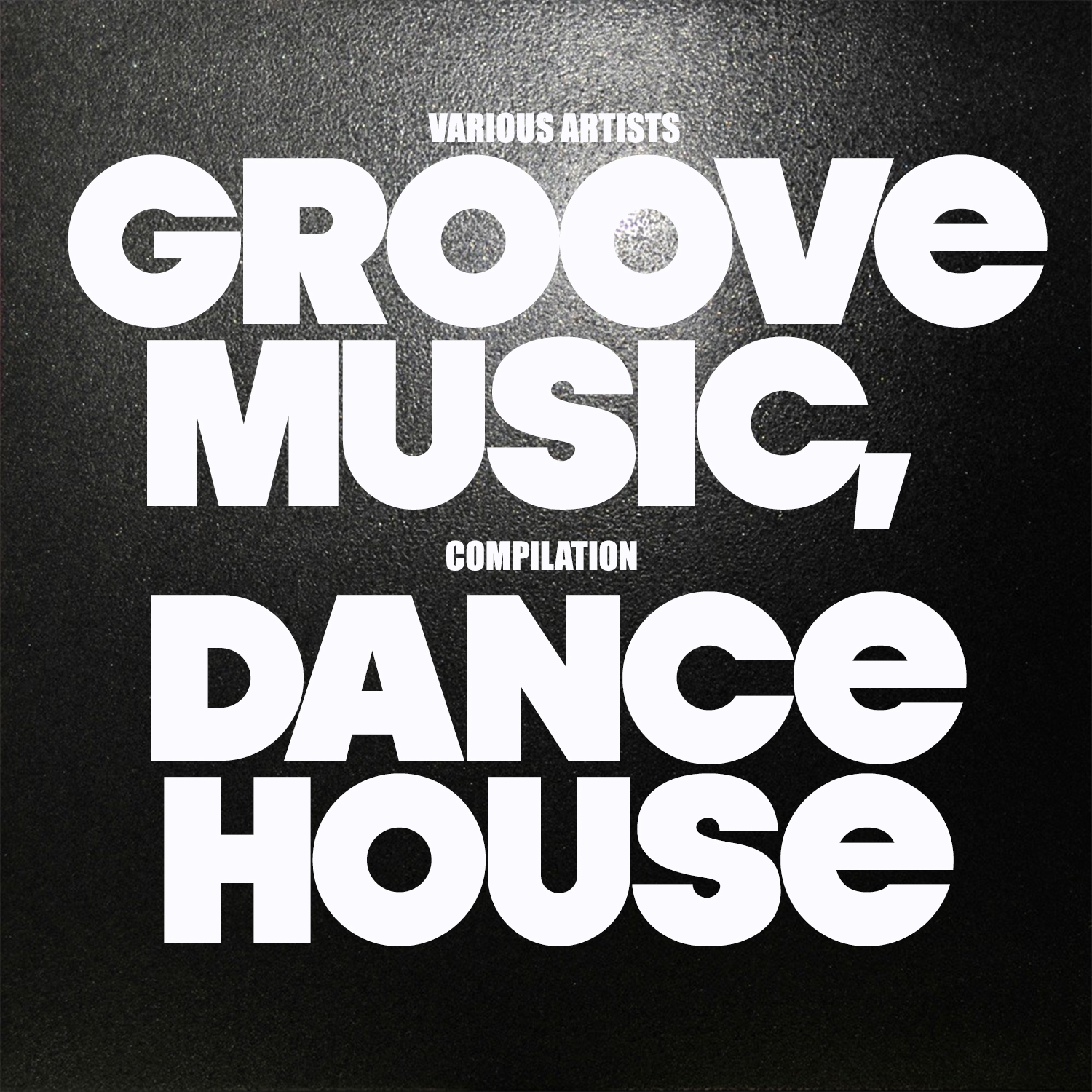 Groove Music, Compilation Dance House
