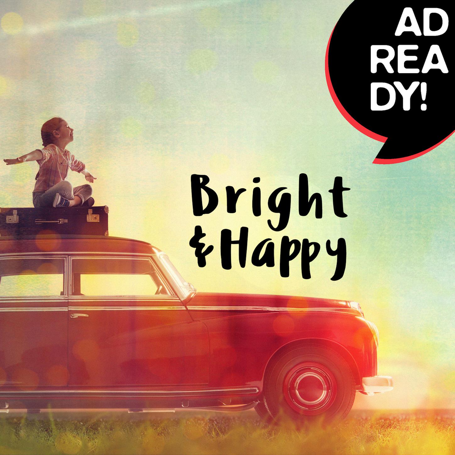 Bright & Happy (Ad Ready!)