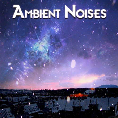 Ambient Noises