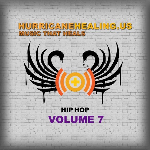 "Hurricane Healing Hip Hop, Vol. 7"