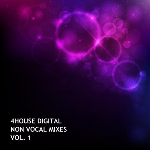"4House Digital Non Vocal Mixes, Vol. 1"
