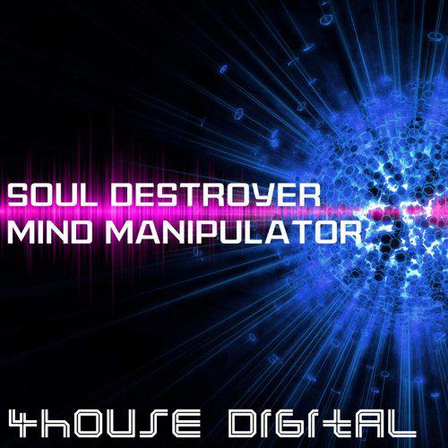 "Soul Destroyer, Mind Manipulator"