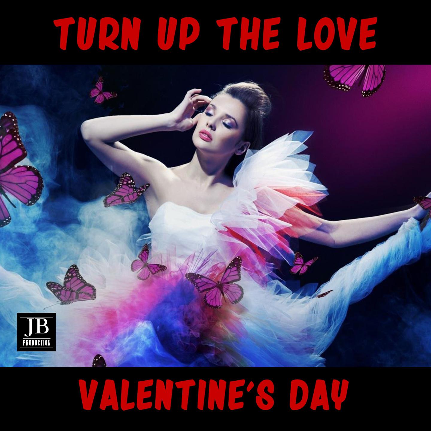 Turn Up The Love (Valentine's Day)