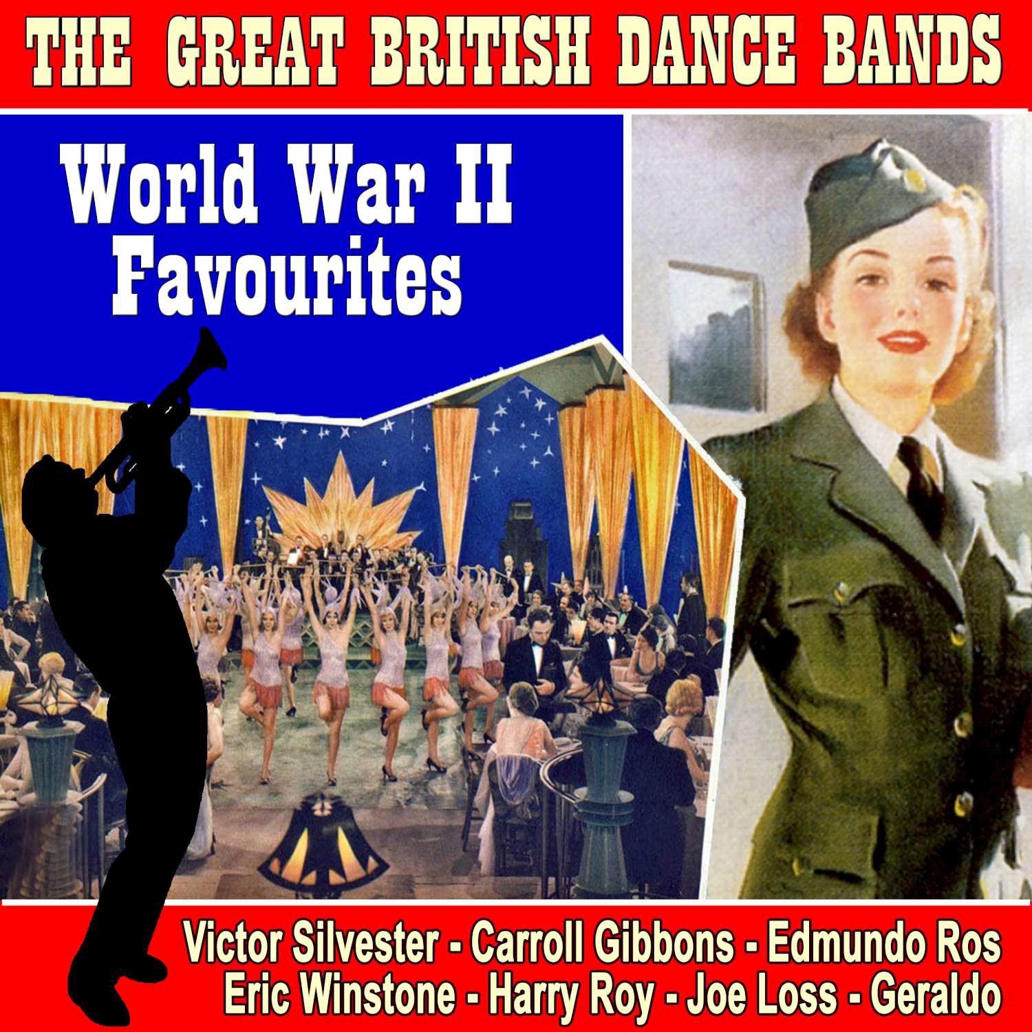 The Great British Dance Bands World War ll Favourites