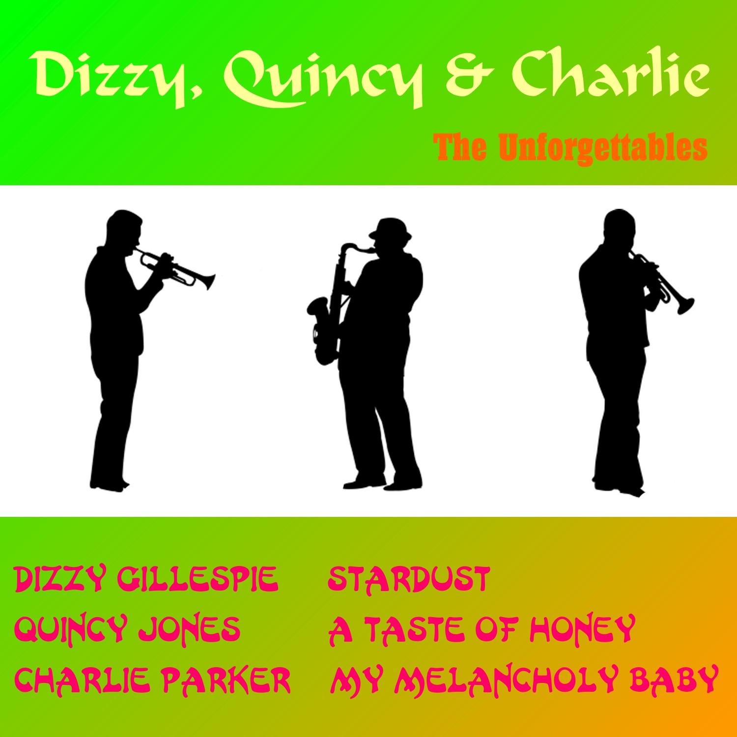 Dizzy, Quincy & Charlie - The Unforgettables