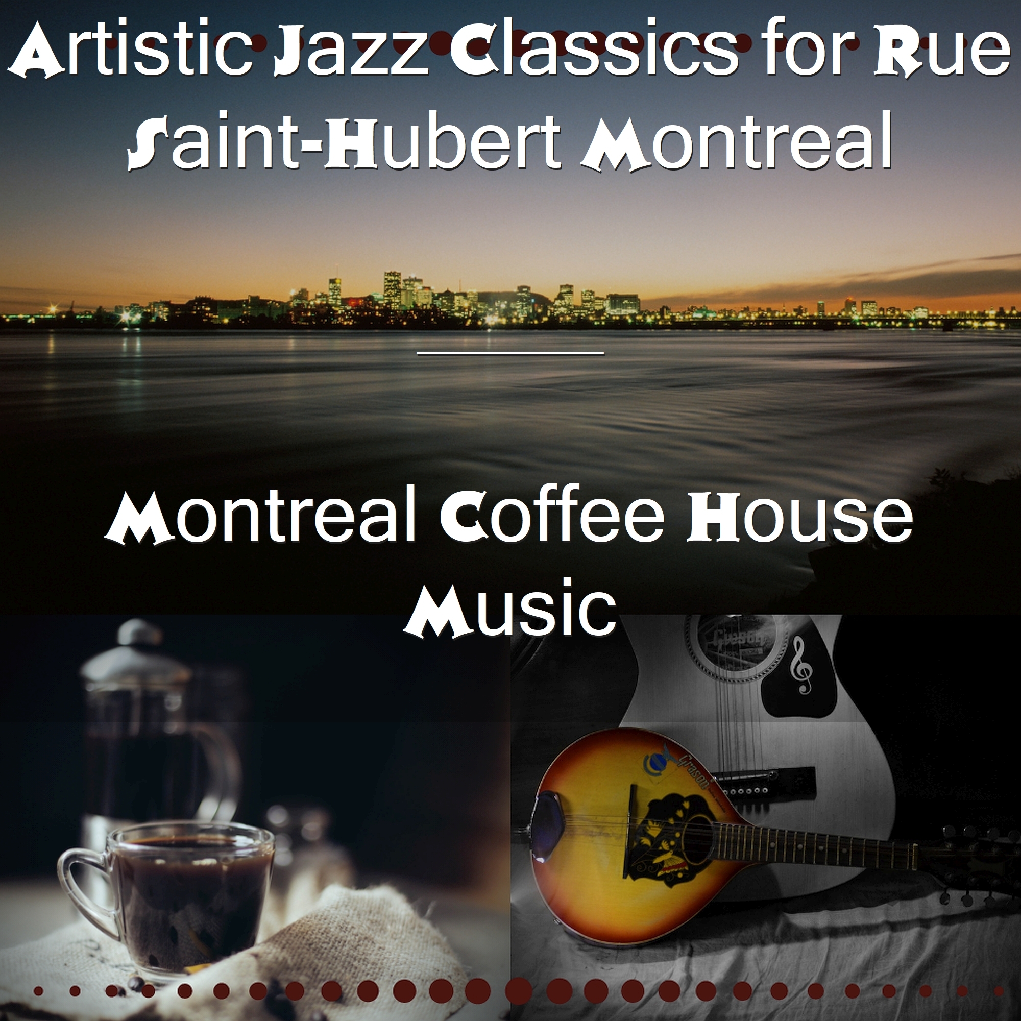 Luxurious Music for Dream-Like Montreal Caffs