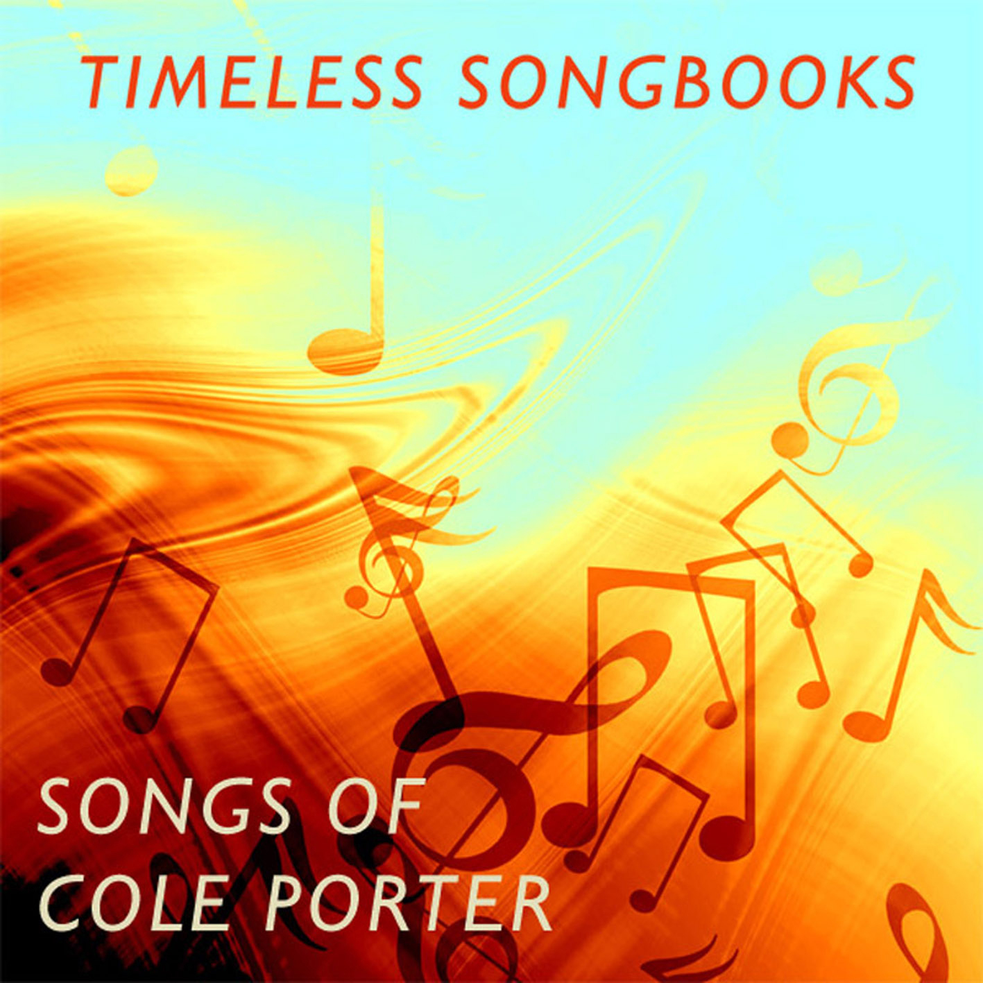 Timeless Songbooks: Songs Of Cole Porter
