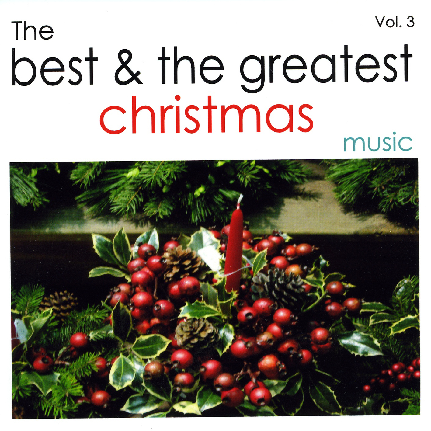 The Best and the Greatest Christmas Music - Vol.Three