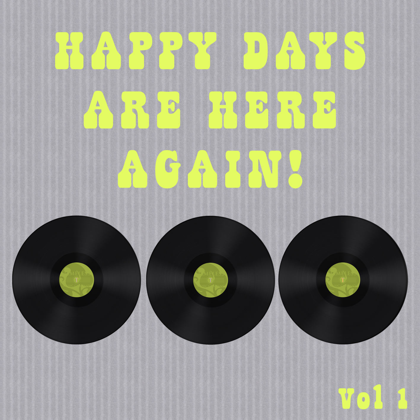 Happy Days Are Here Again Vol 2