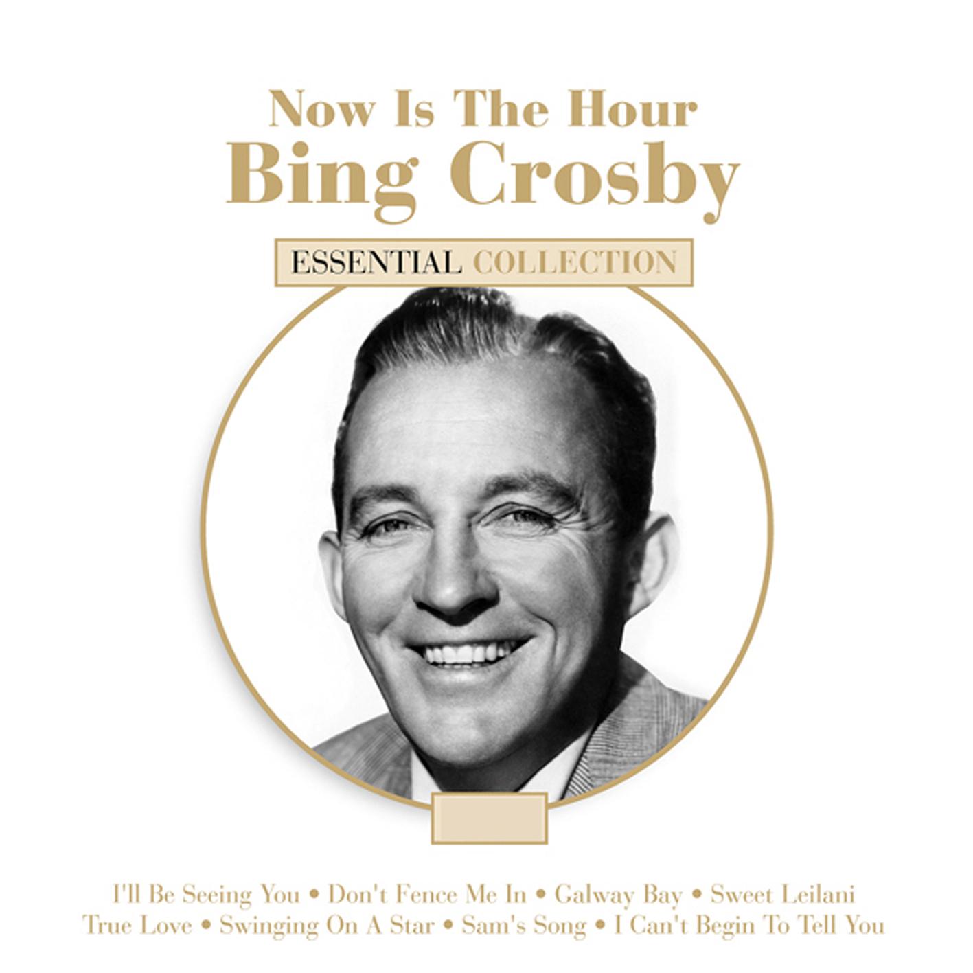 Now is the Hour - Bing Crosby