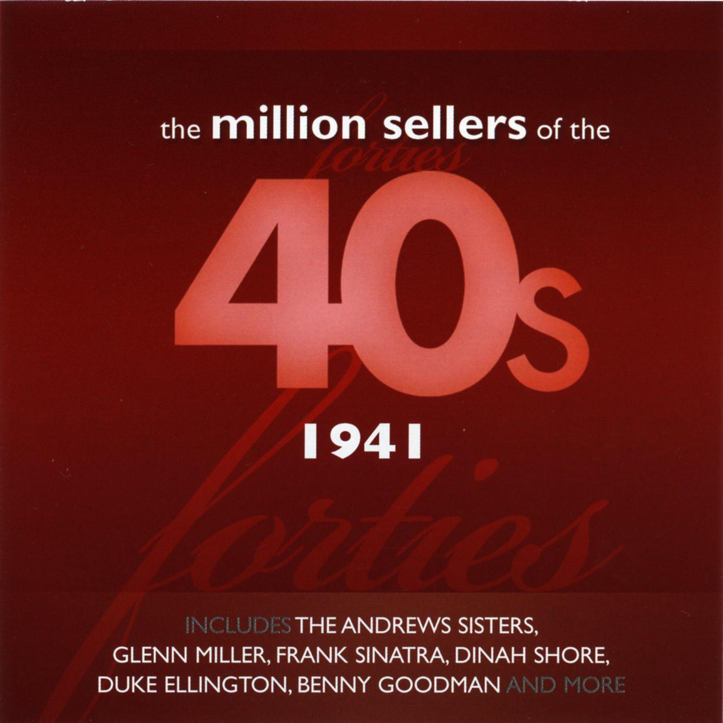 The Million Sellers Of The 40's - 1941
