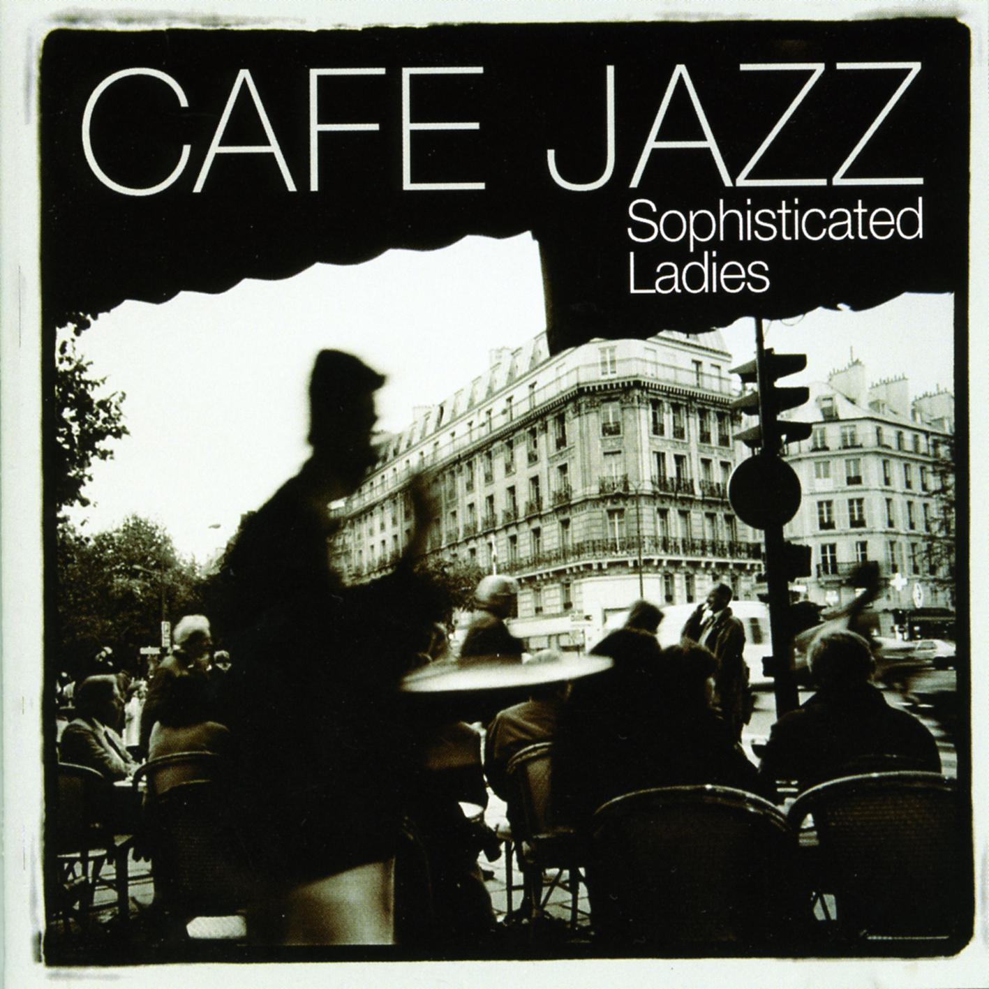 Cafe Jazz  Sophisticated Ladies Vol 2