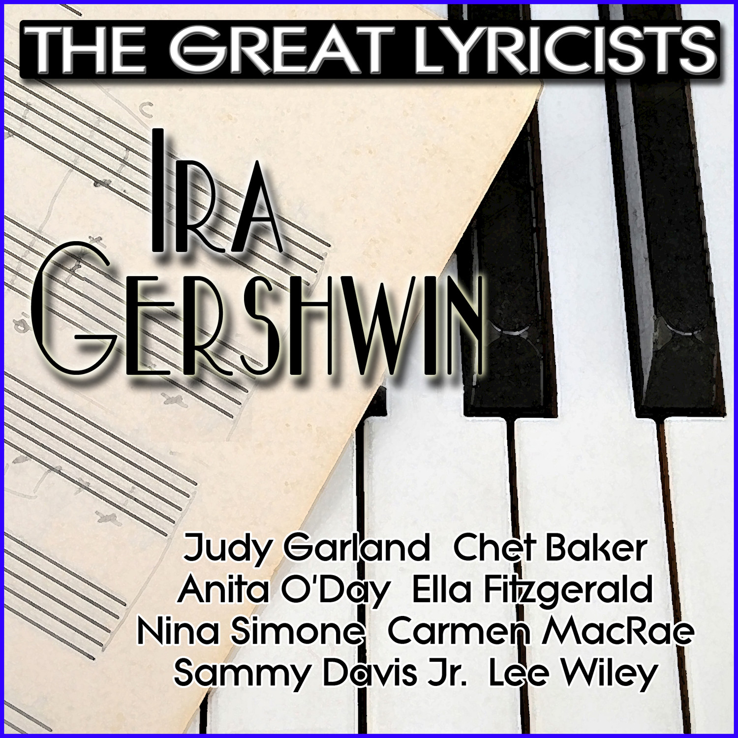 The Great Lyricists  Ira Gershwin