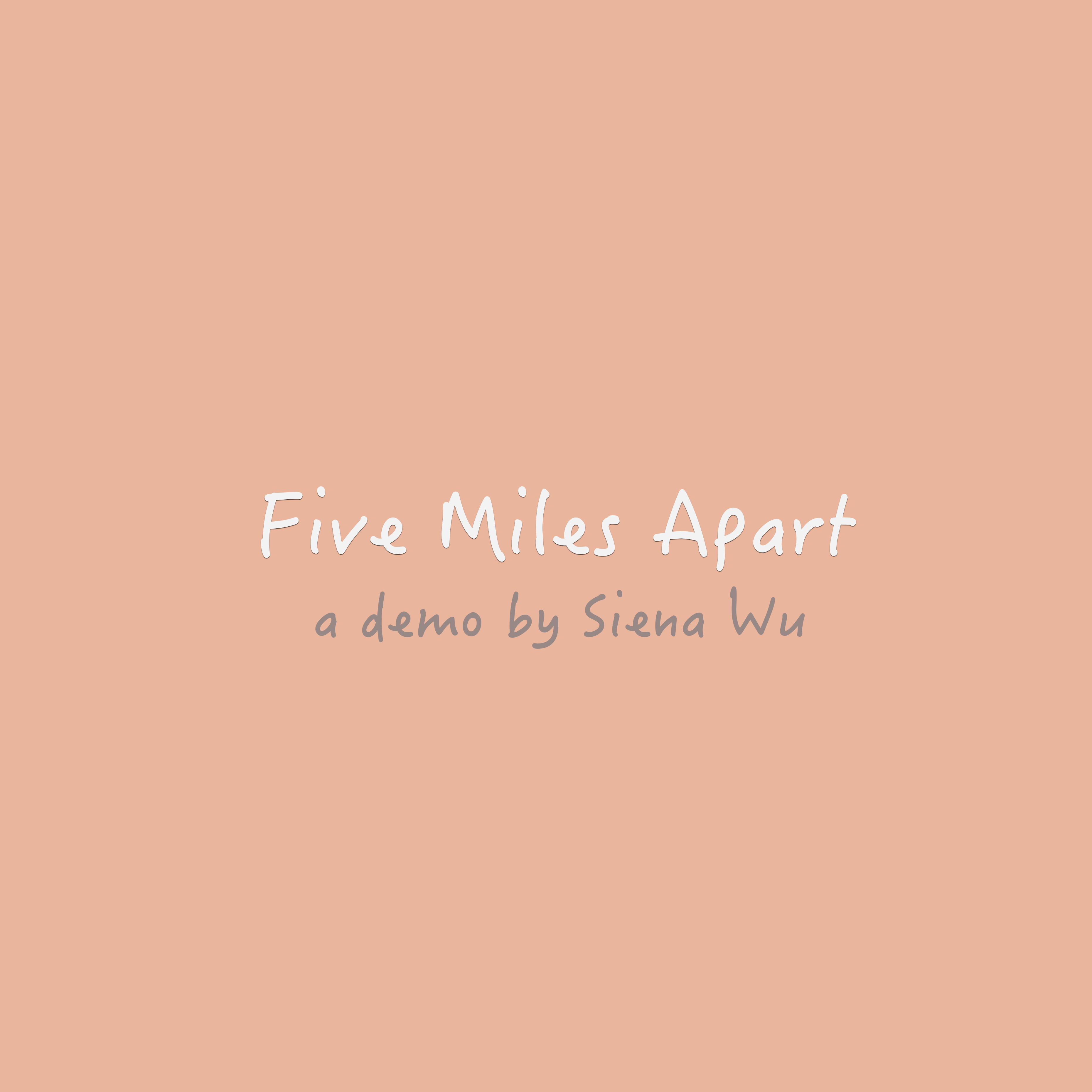 Five Miles Apart