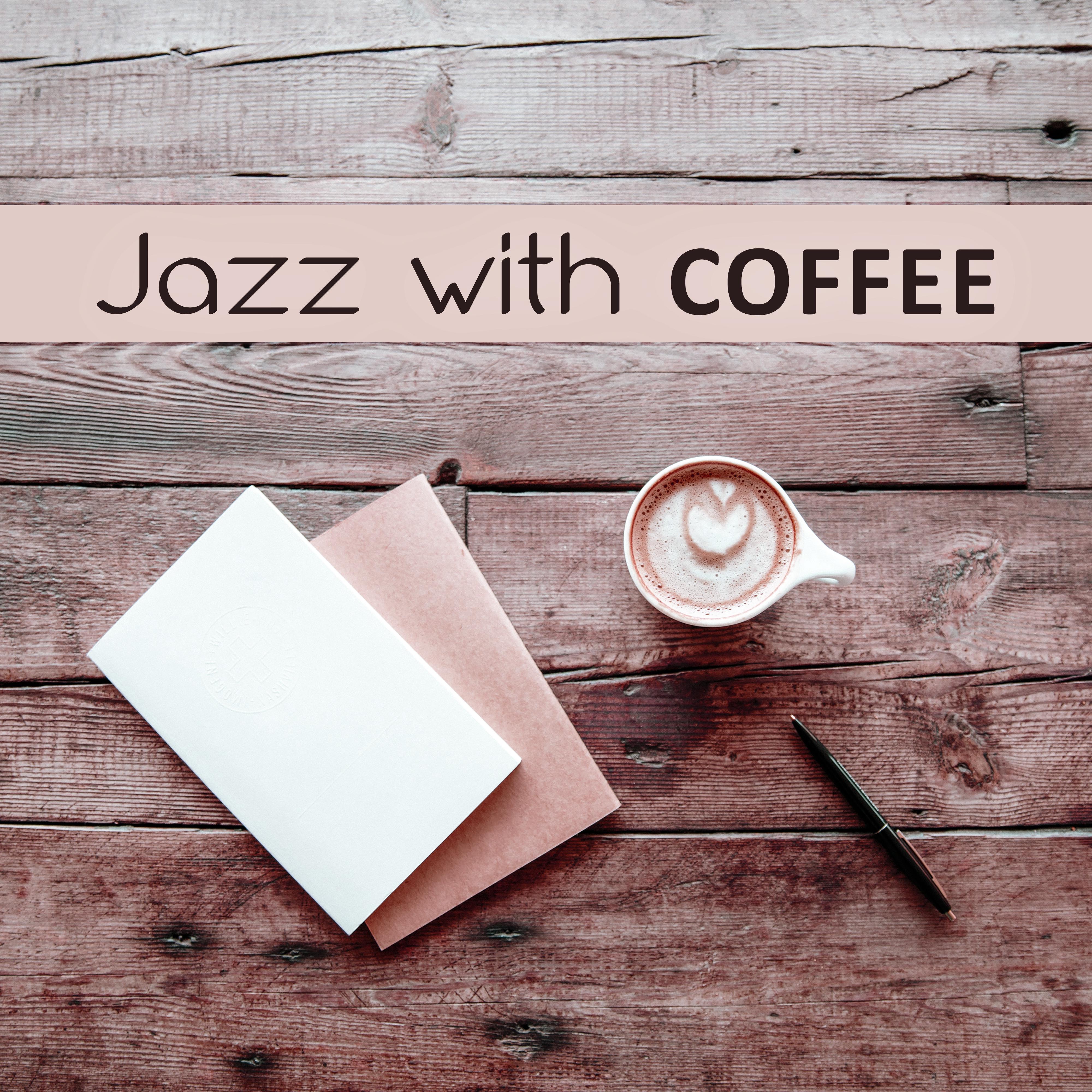 Jazz with Coffee - Coffee Mug, Pacific Time, Moment of Good Music, Wonderful Sensation Sensual