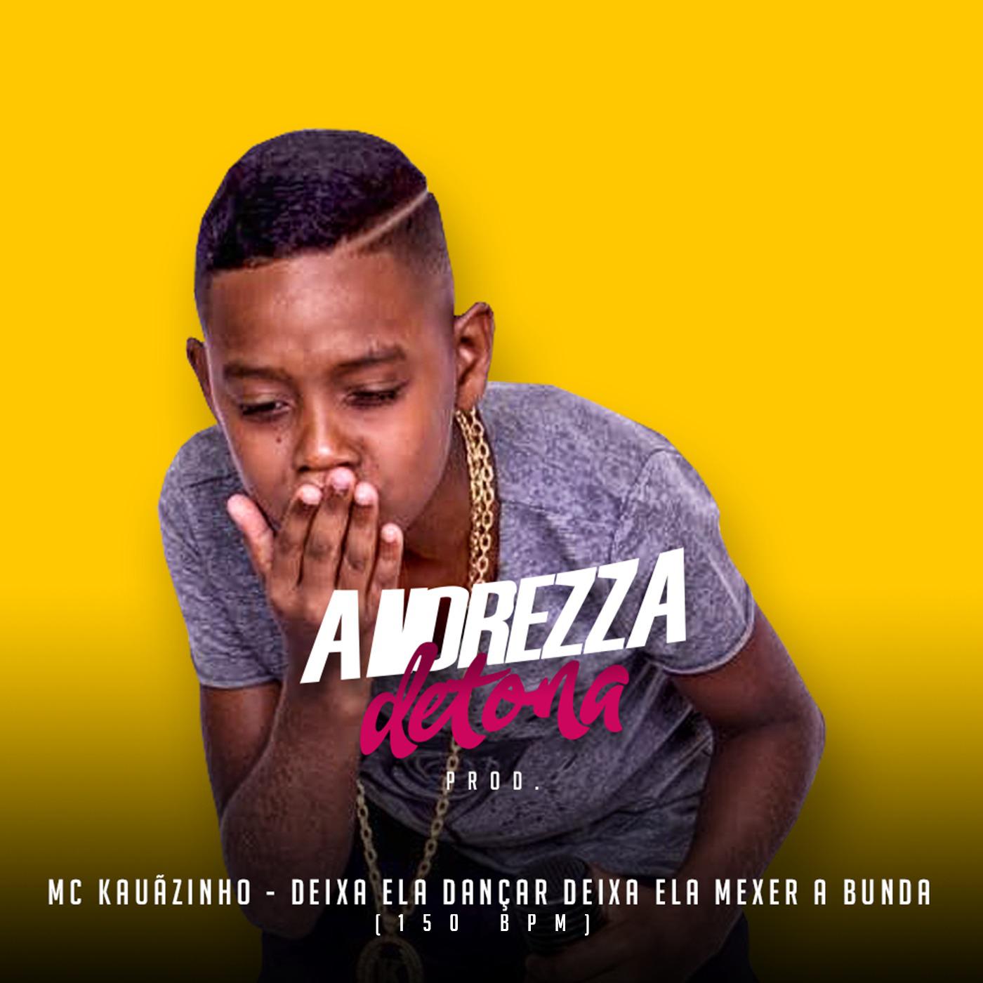 Deixa Ela Dan ar Deixa Ela Mexer a Bunda 150 BPM