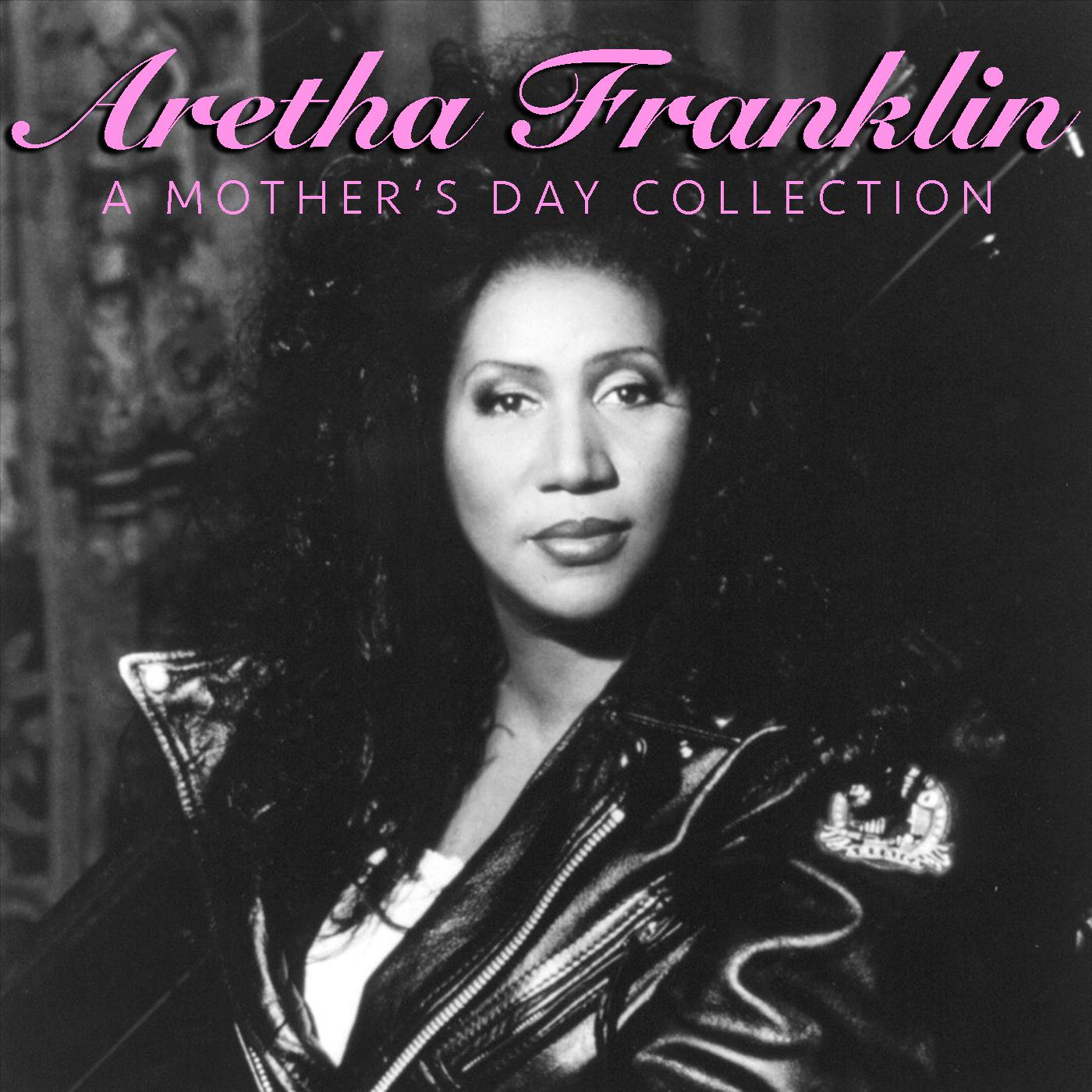 Aretha Franklin A Mother's Day Collection