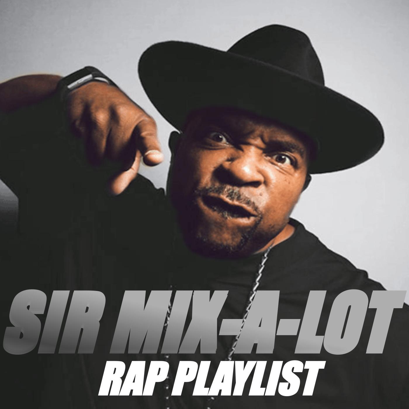 Sir Mix-A-Lot Rap Playlist