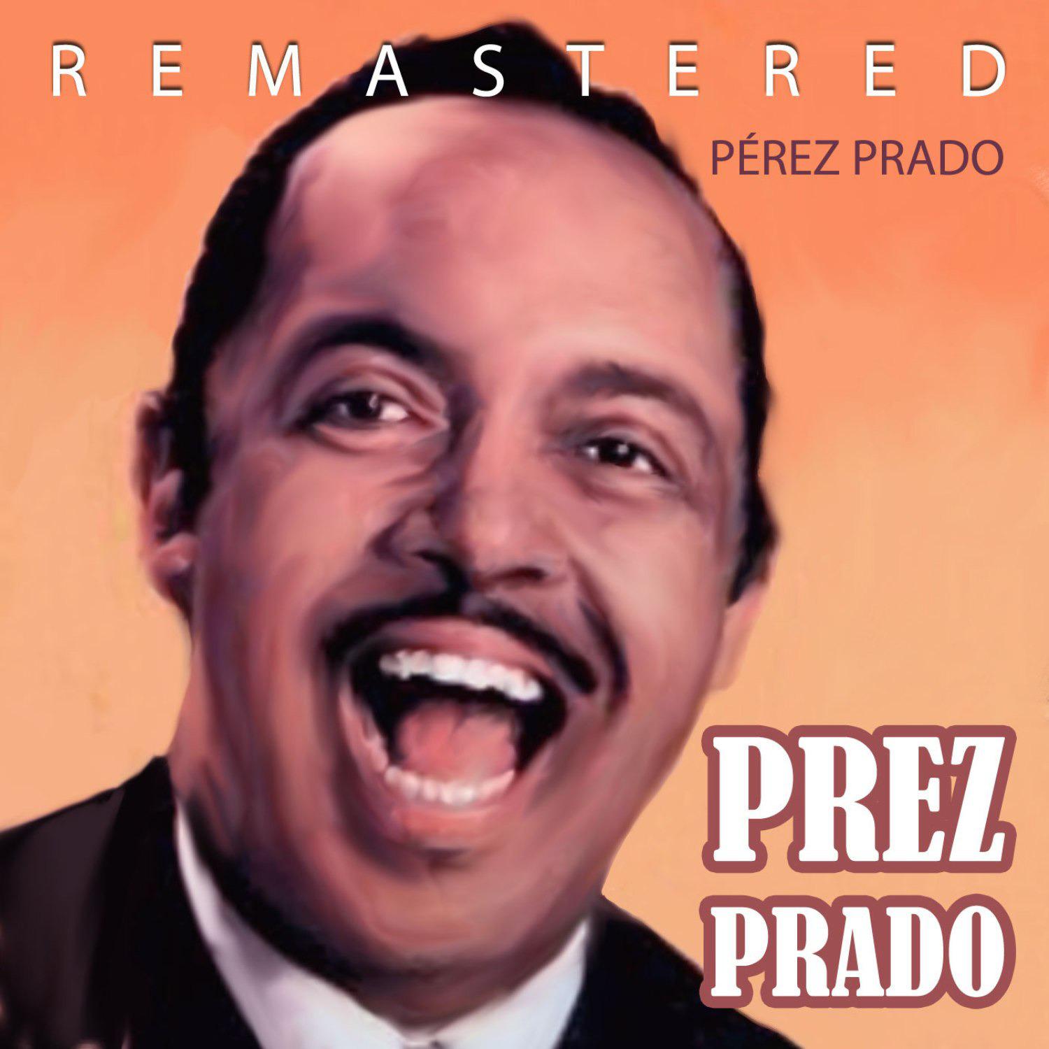 Prez Prado (Remastered)
