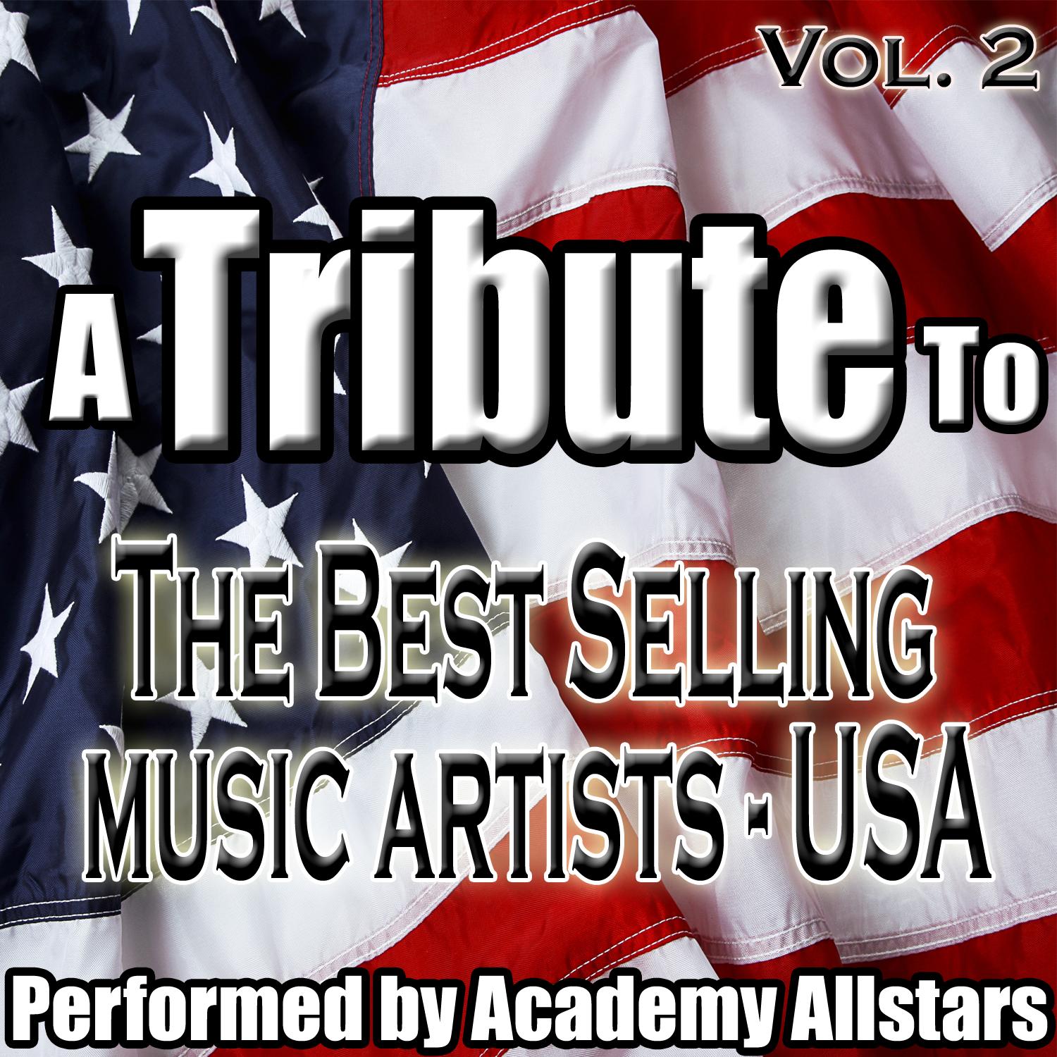 A Tribute to the Best Selling Music Artists USA Vol. 2