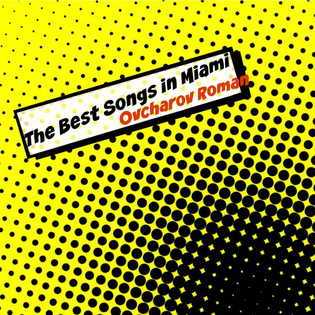 The Best Songs in Miami