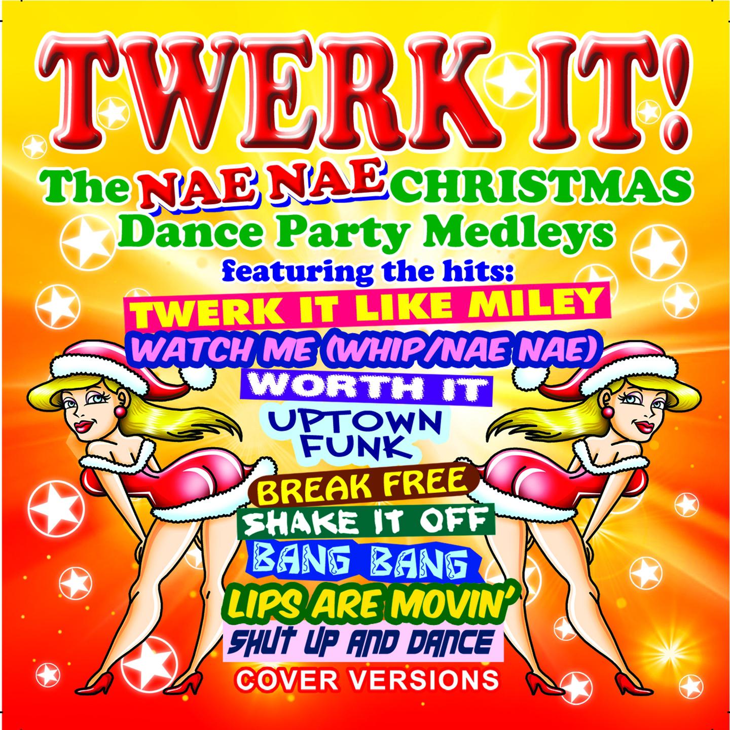 Twerk It! The Nae Nae Christmas Dance Party Medleys