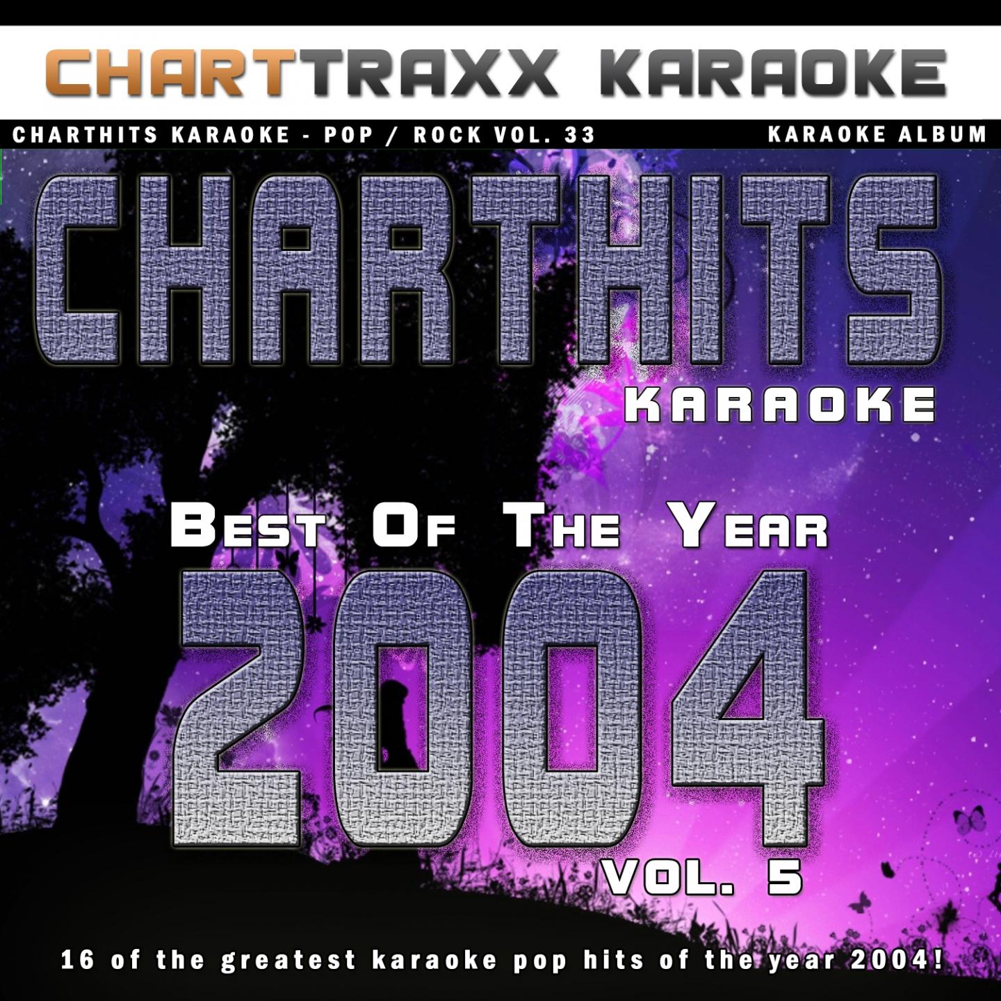 Charthits Karaoke : The Very Best of the Year 2004, Vol. 5