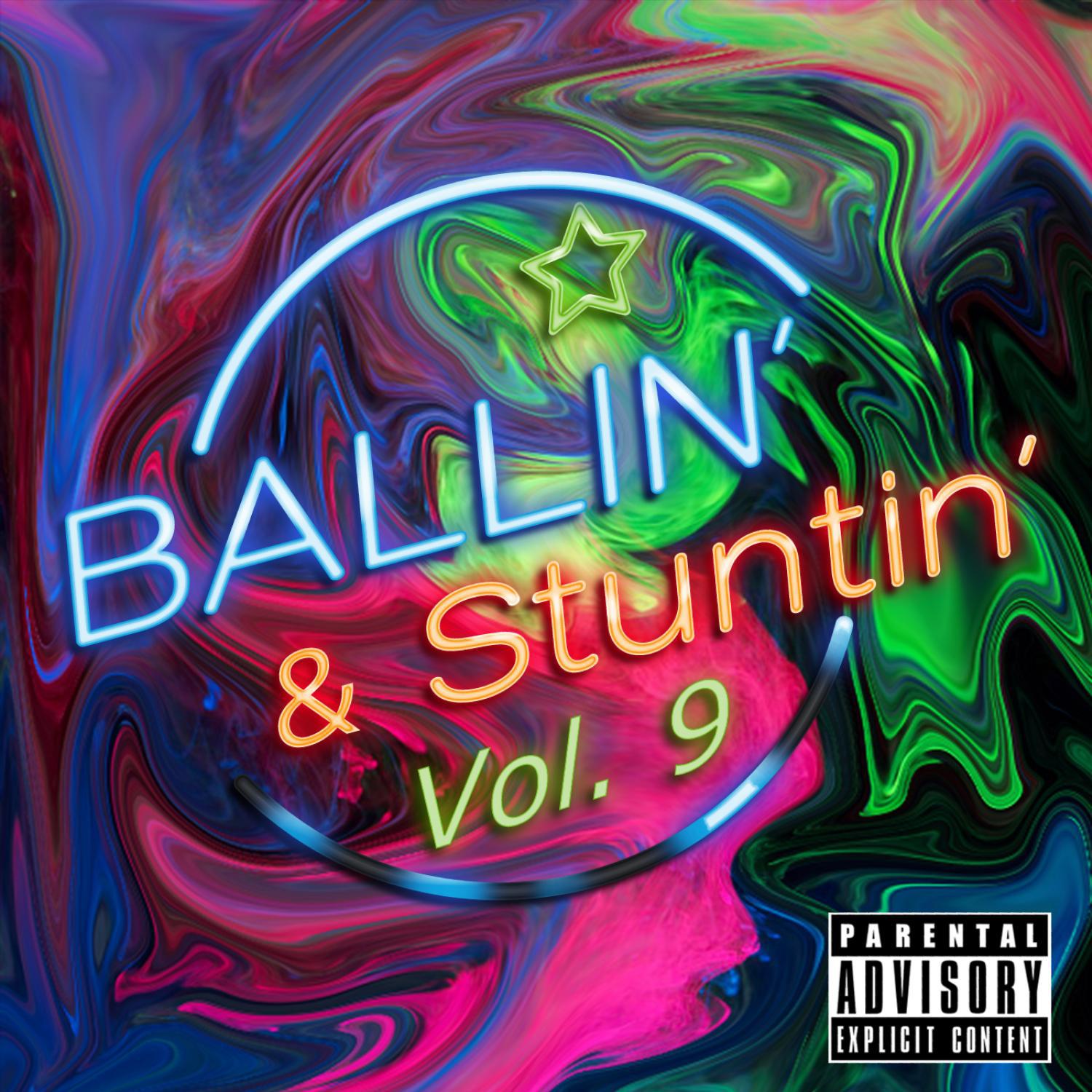 Ballin' & Stuntin' Vol. 9
