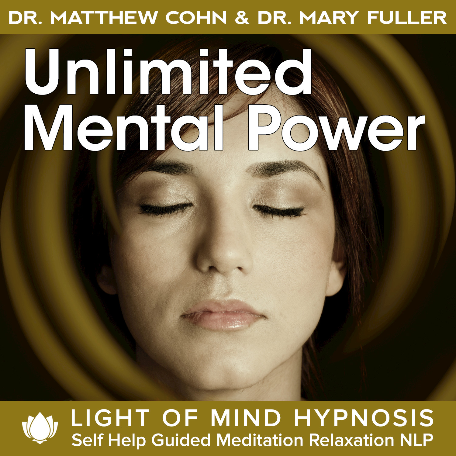 Unlimited Mental Power Light of Mind Hypnosis Self Help Guided Meditation Relaxation NLP