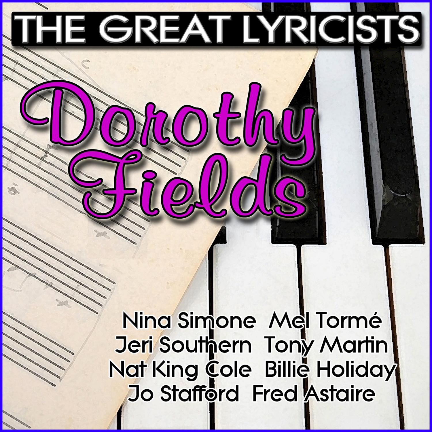 The Great Lyricists  Dorothy Fields