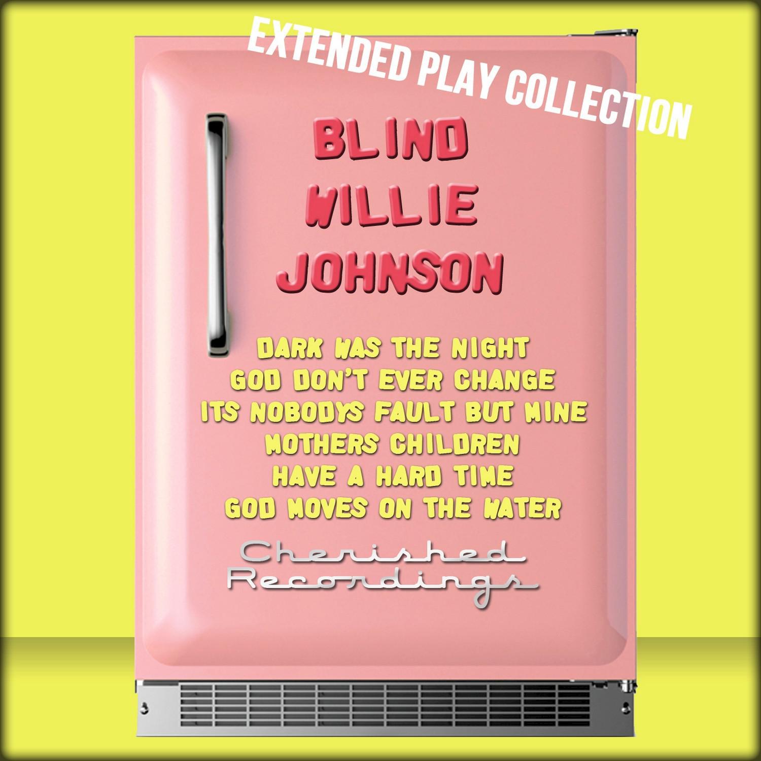 Blind Willie Johnson: The Extended Play Collection