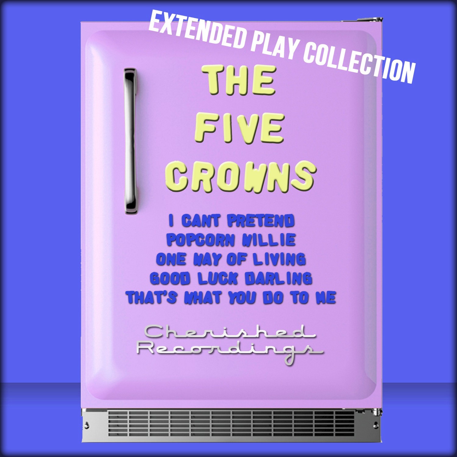 The Five Crowns: The Extended Play Collection