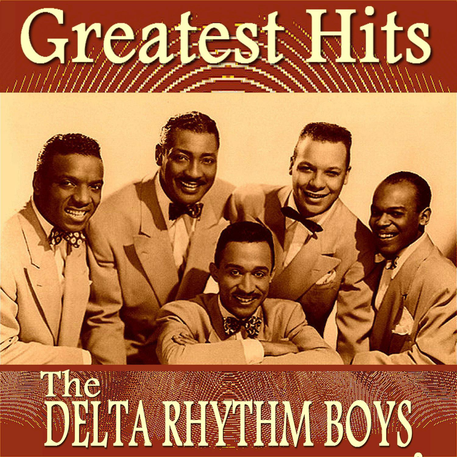The Delta Rhythm Boys Greatest Hits