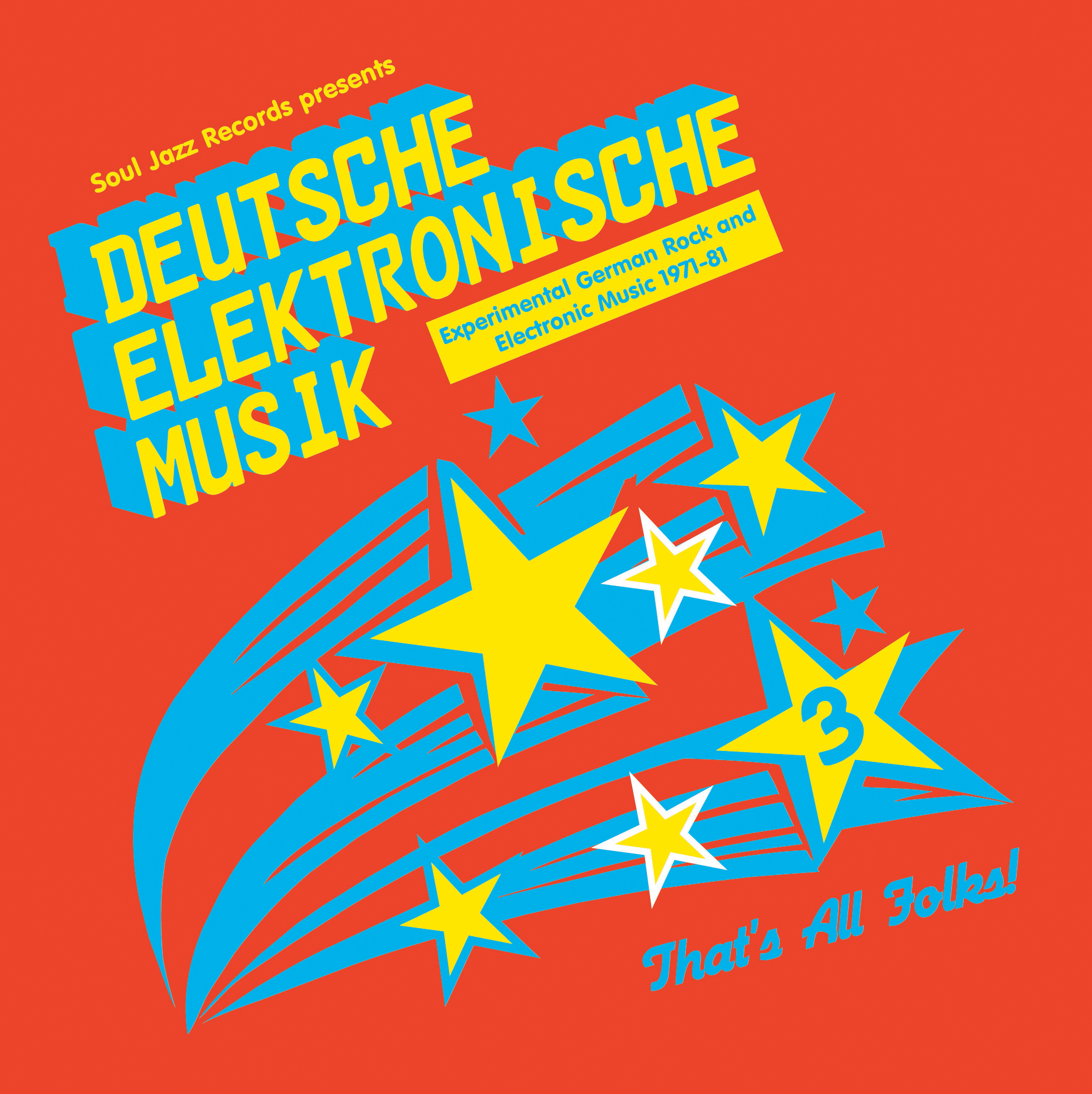 Soul Jazz Records Presents DEUTSCHE ELEKTRONISCHE MUSIK 3: Experimental German Rock And Electronic Music 1971-81