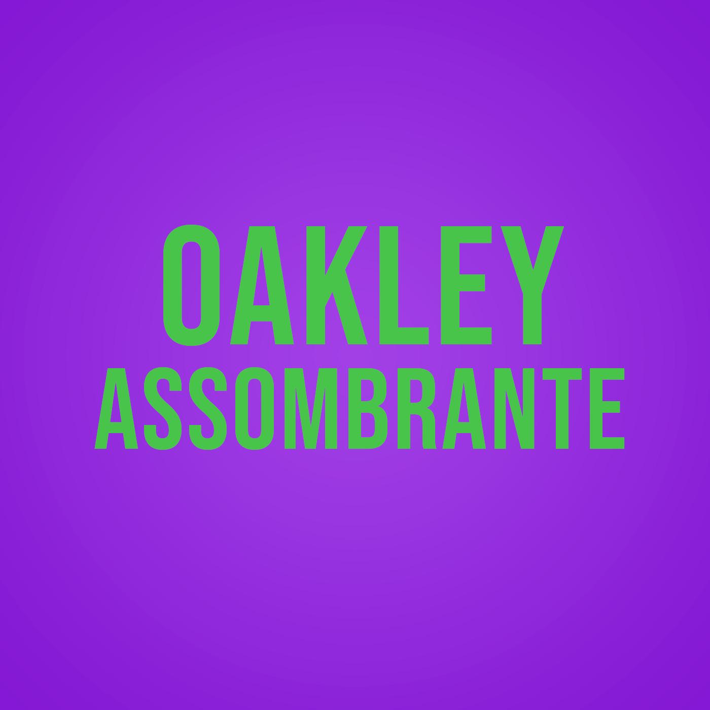 Oakley Assombrante