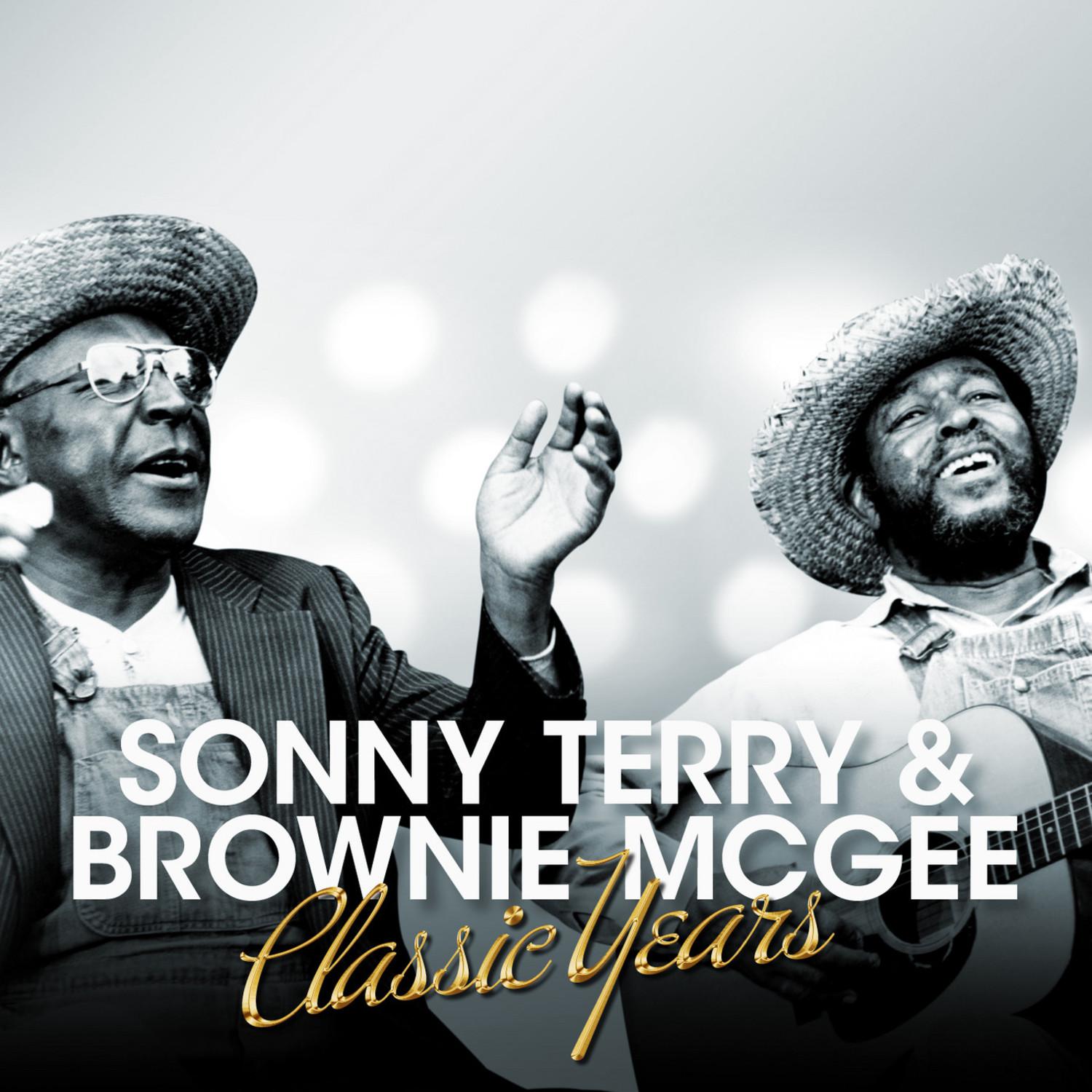 Classic Years - Sonny Terry & Brownie McGhee