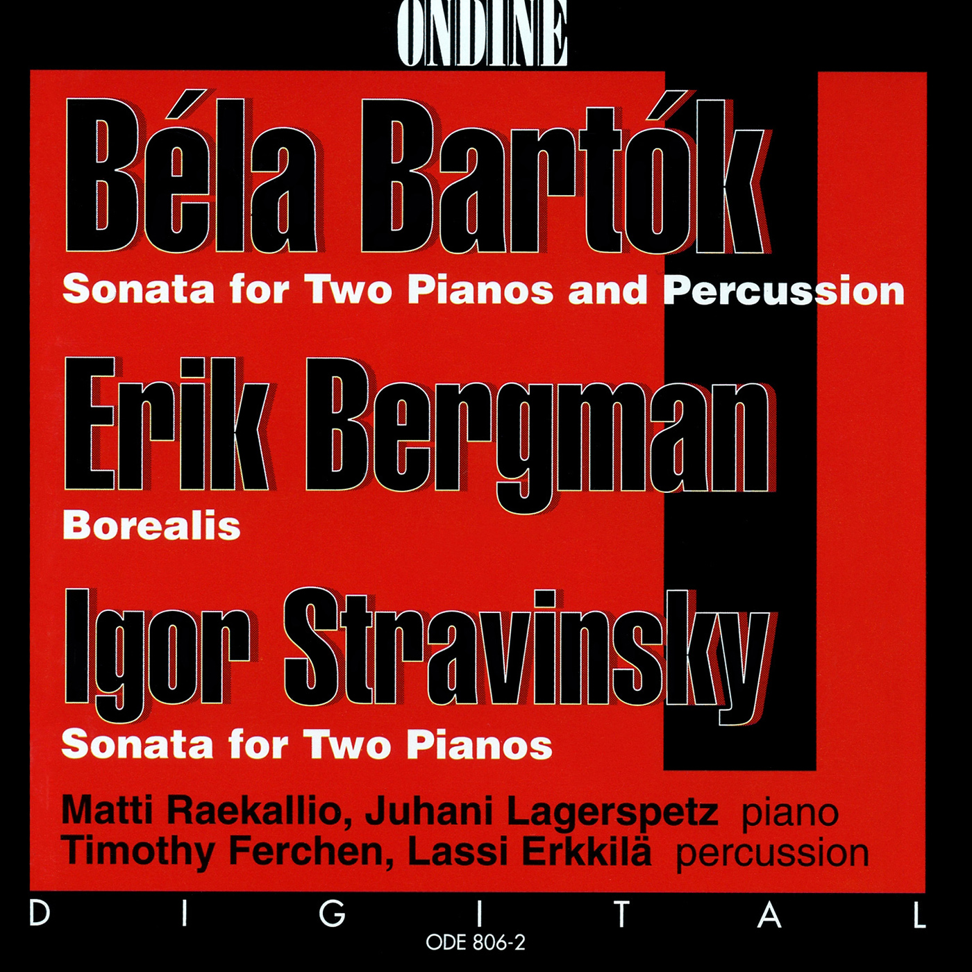 BARTOK, B.: Sonata for 2 Pianos and Percussion / BERGMAN, E.: Borealis / STRAVINSKY, I.: Sonata for 2 Pianos (Raekallio, Lagerspetz)