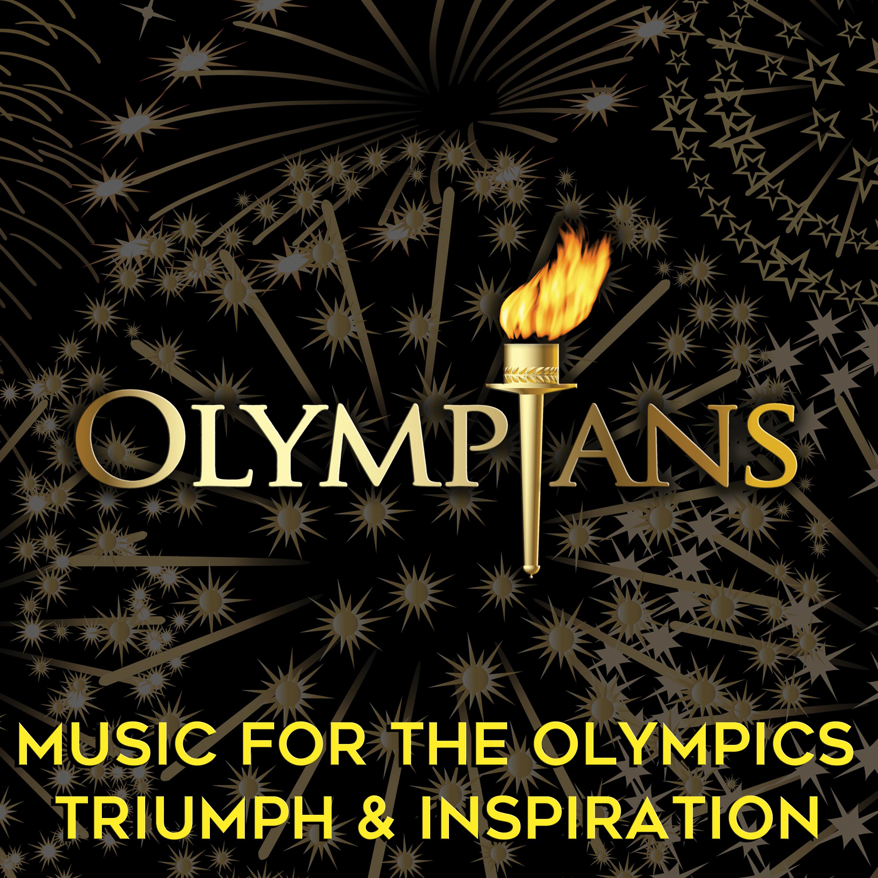 Olympians: Music for the Olympics - Triumph & Inspiration