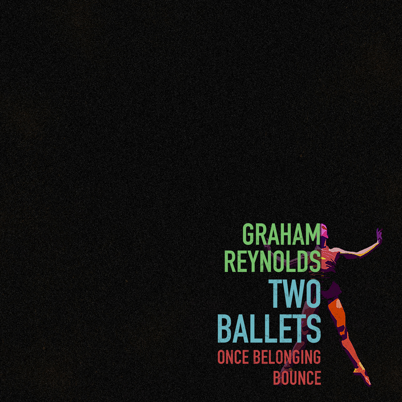 REYNOLDS, G.: Once Belonging / Bounce [Ballets] (G. Reynolds, J. Anderson, J. Bruch, Buffum, Chammah, H. Cooper, Corral, Elinoff, Emerman, C. Fischer)