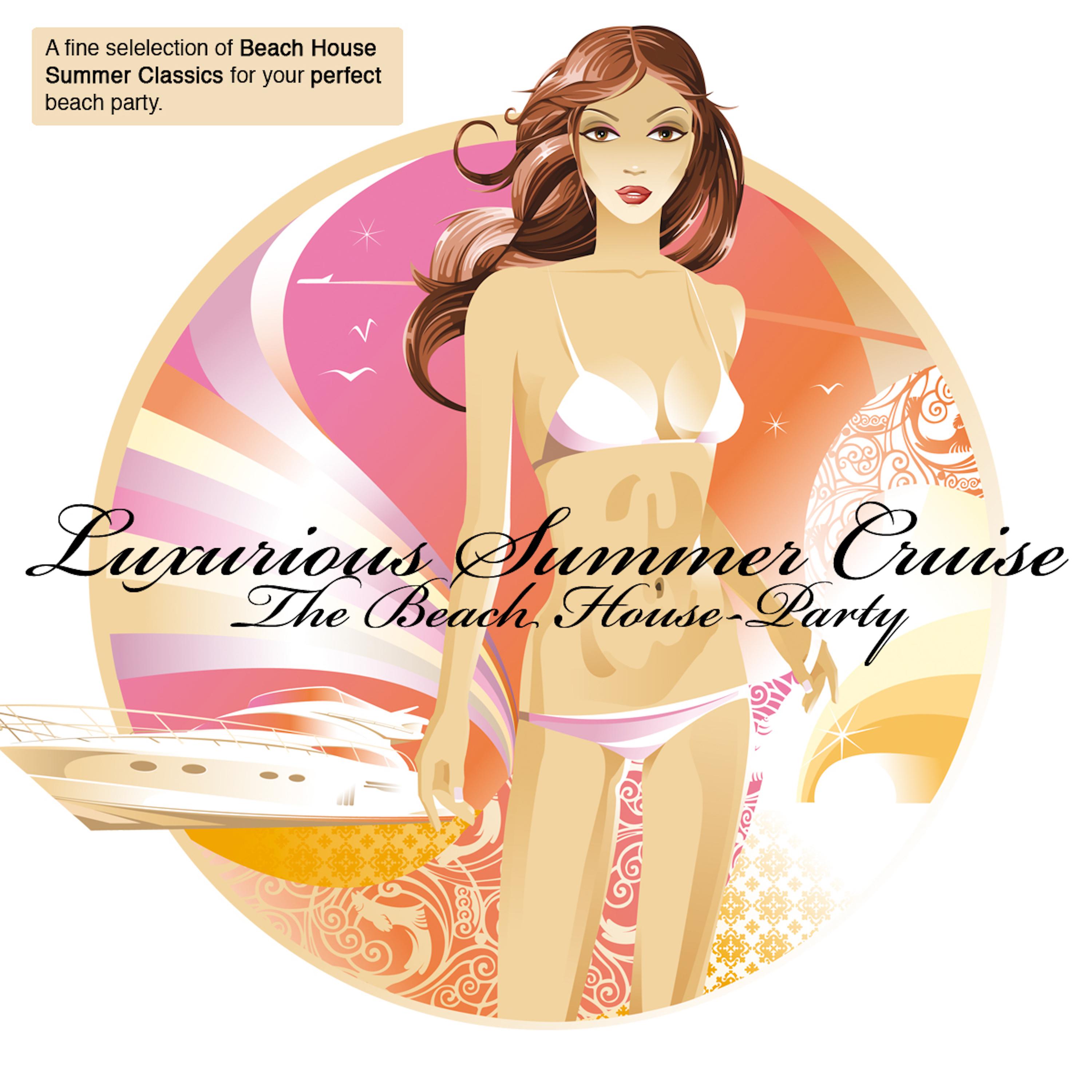 Luxurious Summer Cruise - The Beach House Party