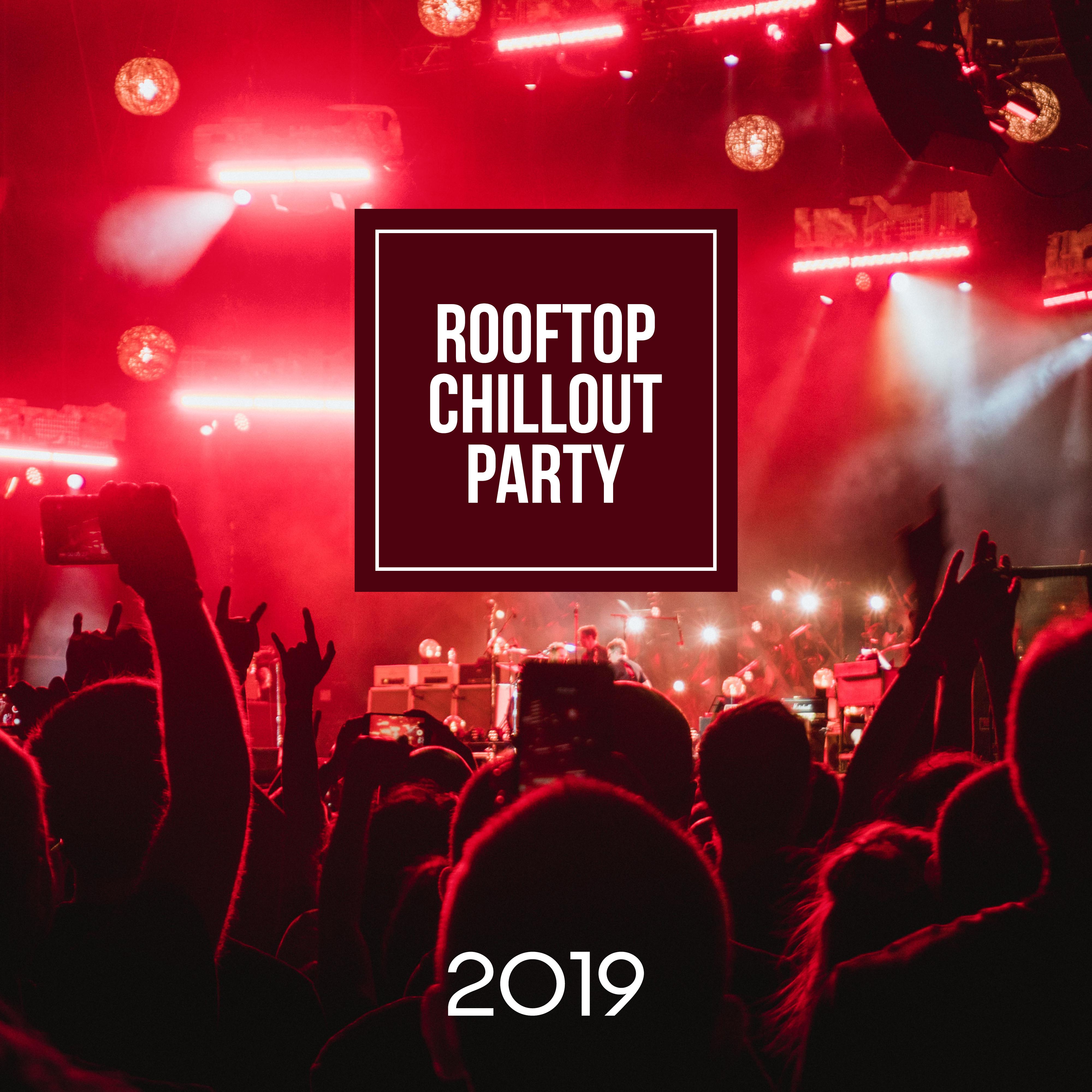 2019 Rooftop Chillout Party