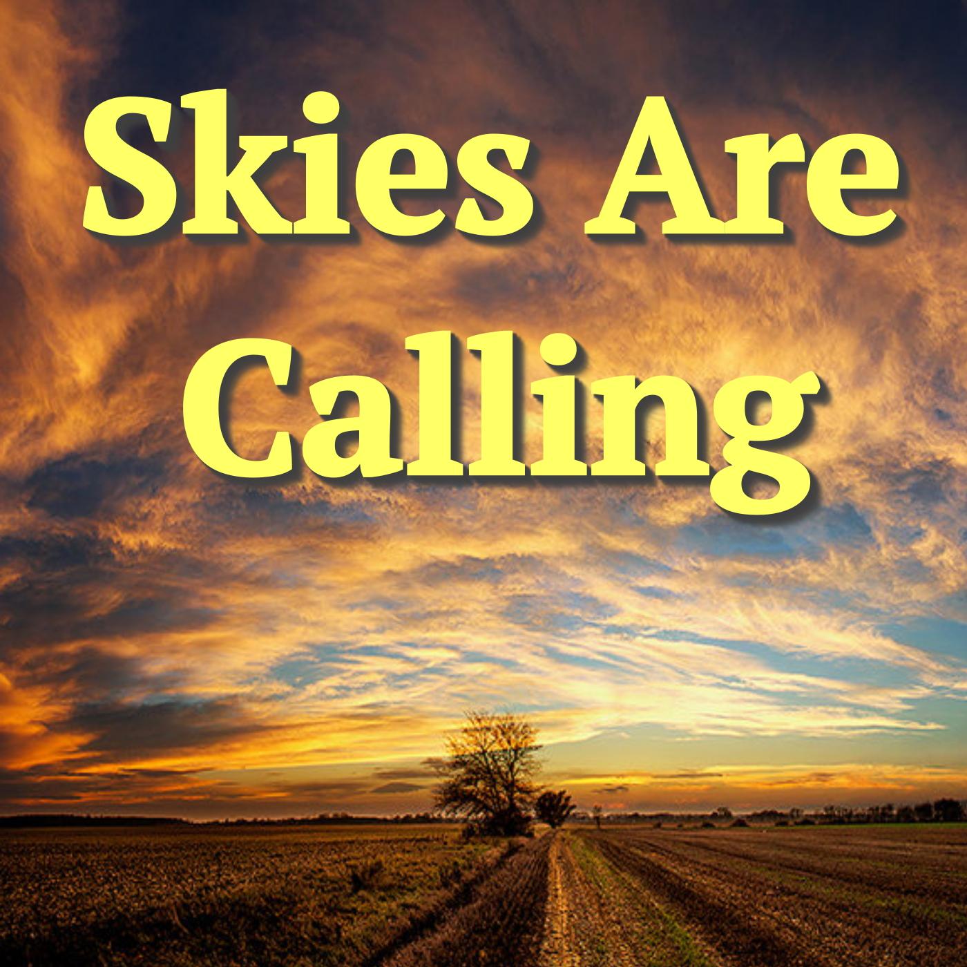 Skies Are Calling