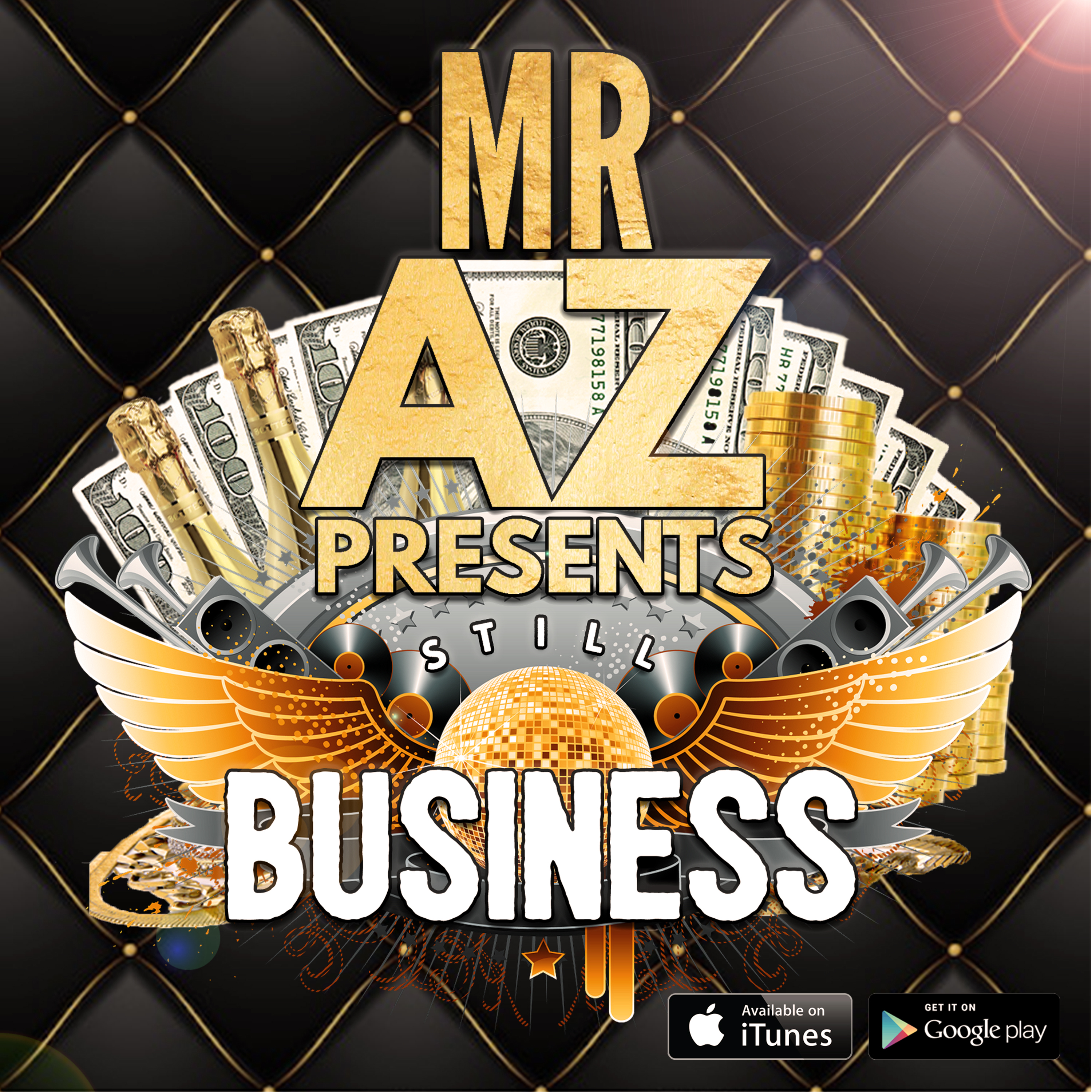 Mr Az Presents Still Business Wanna