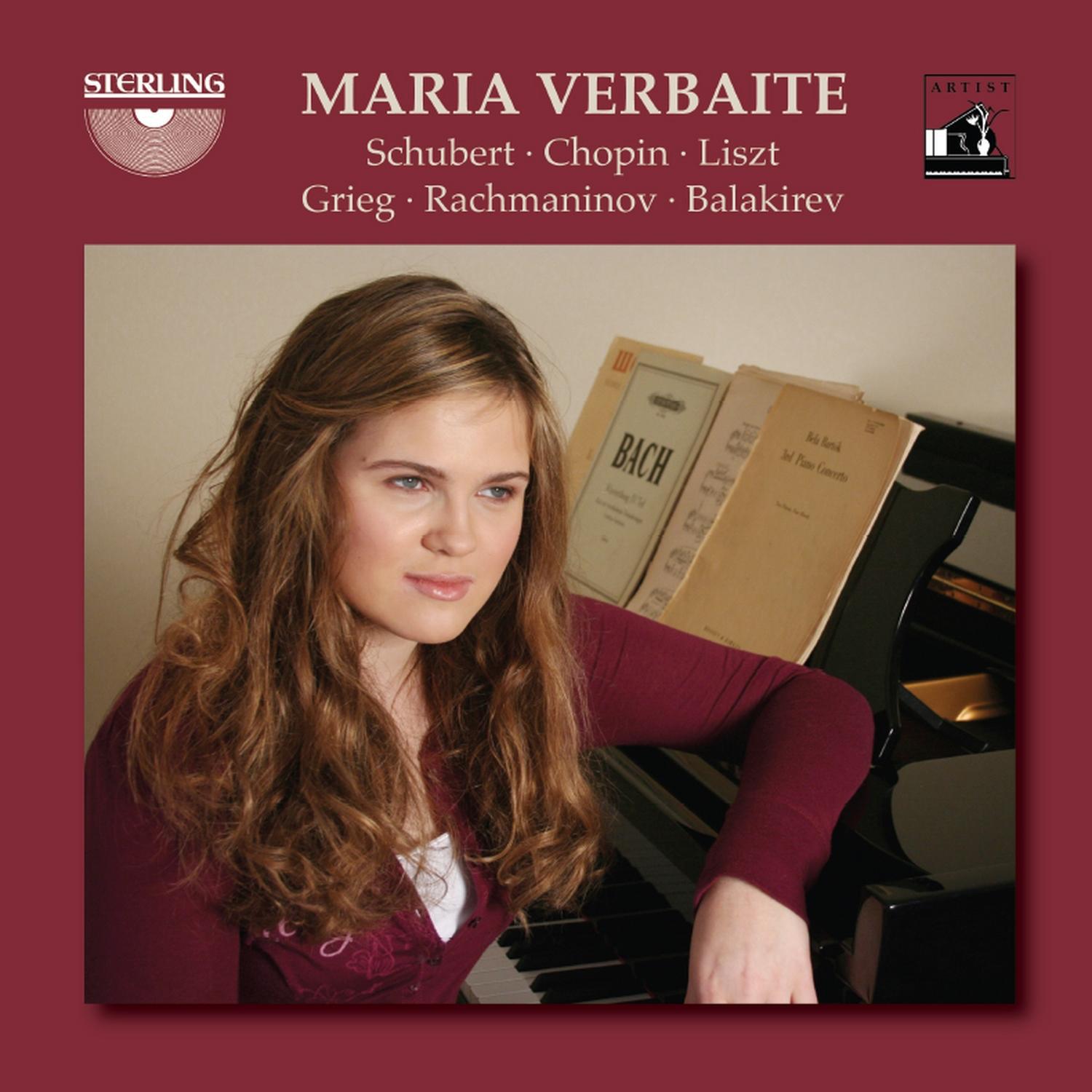 Maria Verbaite Plays Schubert, Chopin, Liszt, Grieg, Rachmaninoff & Balakirev
