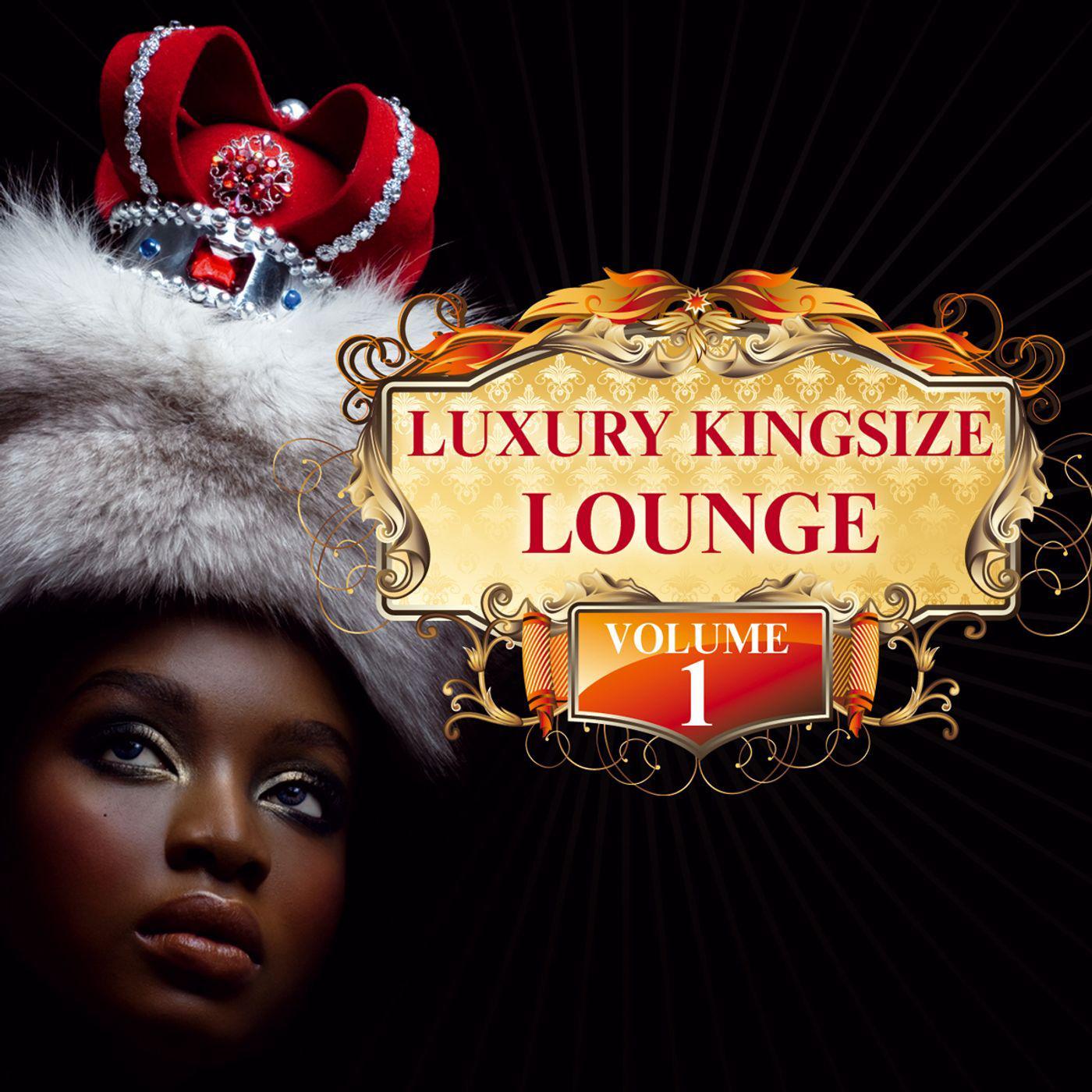 Luxury Kingsize Lounge Vol. 1