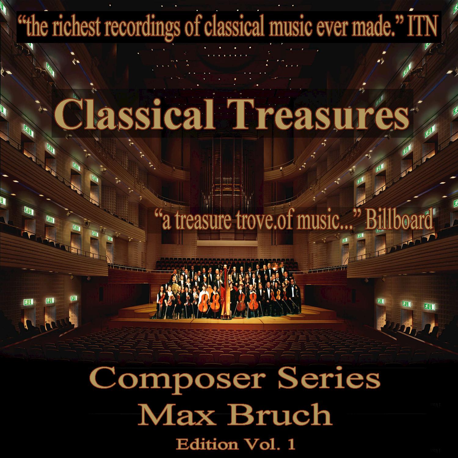 Classical Treasures Composer Series: Max Bruch, Vol. 1