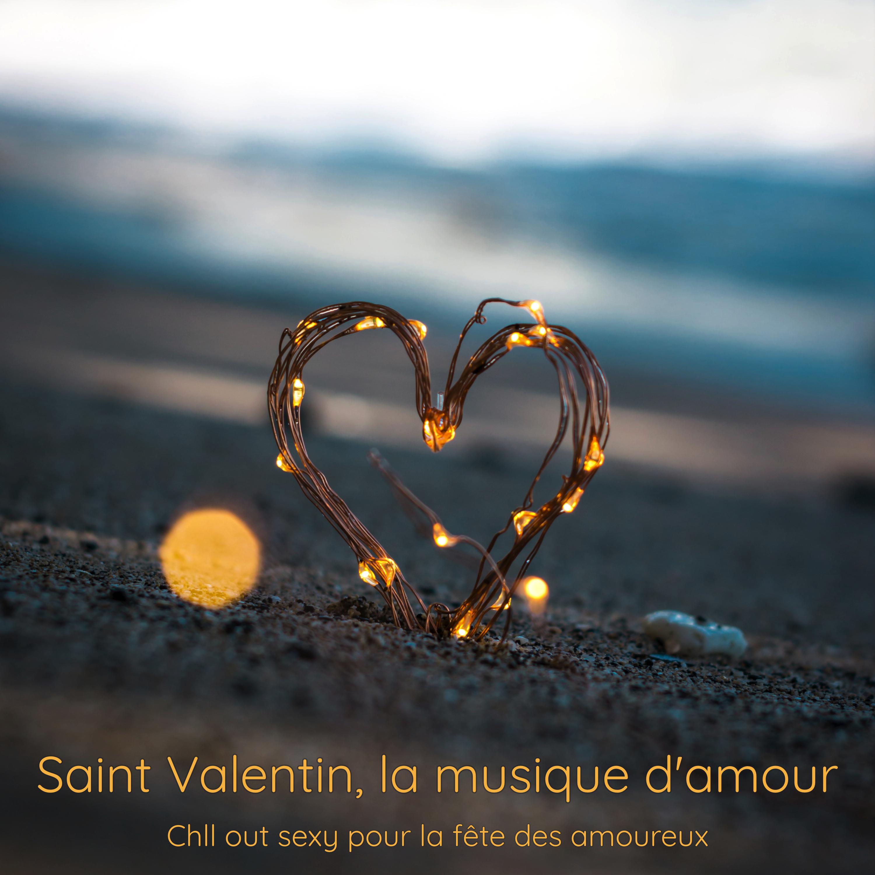 Saint Valentin, la musique d' amour  Chll out  pour la f te des amoureux