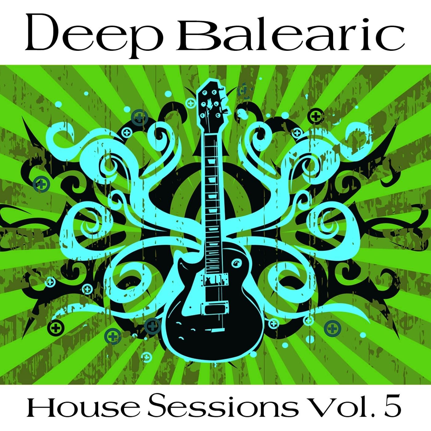 Deep Balearic House Sessions Vol. 5