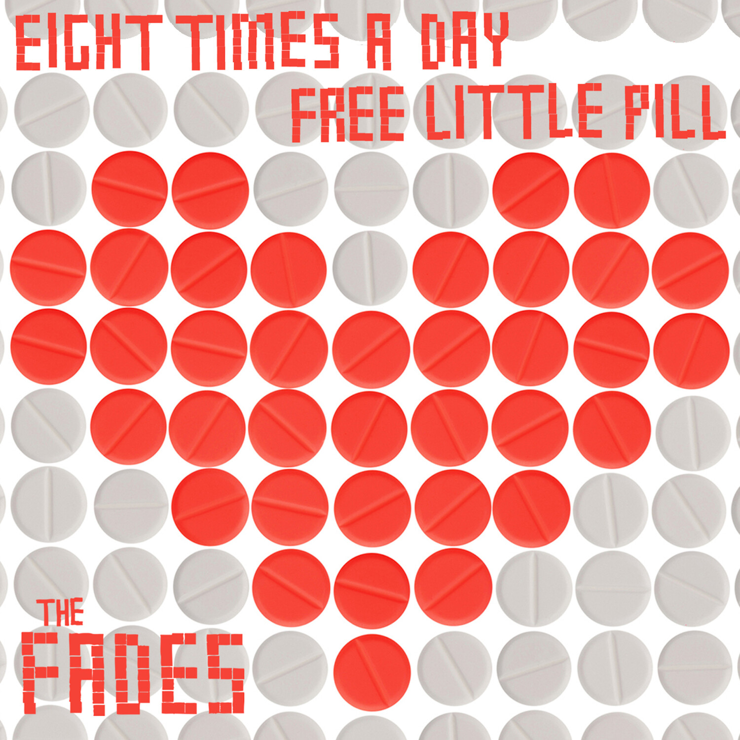 Eight Times a Day / Free Little Pill